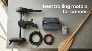 best trolling motors for canoes